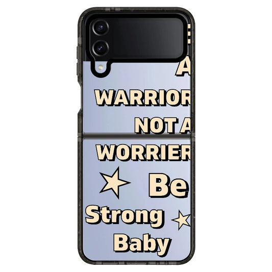 "Be a Warrior Not a Worrier"_Samsung Z Flip [1503009]